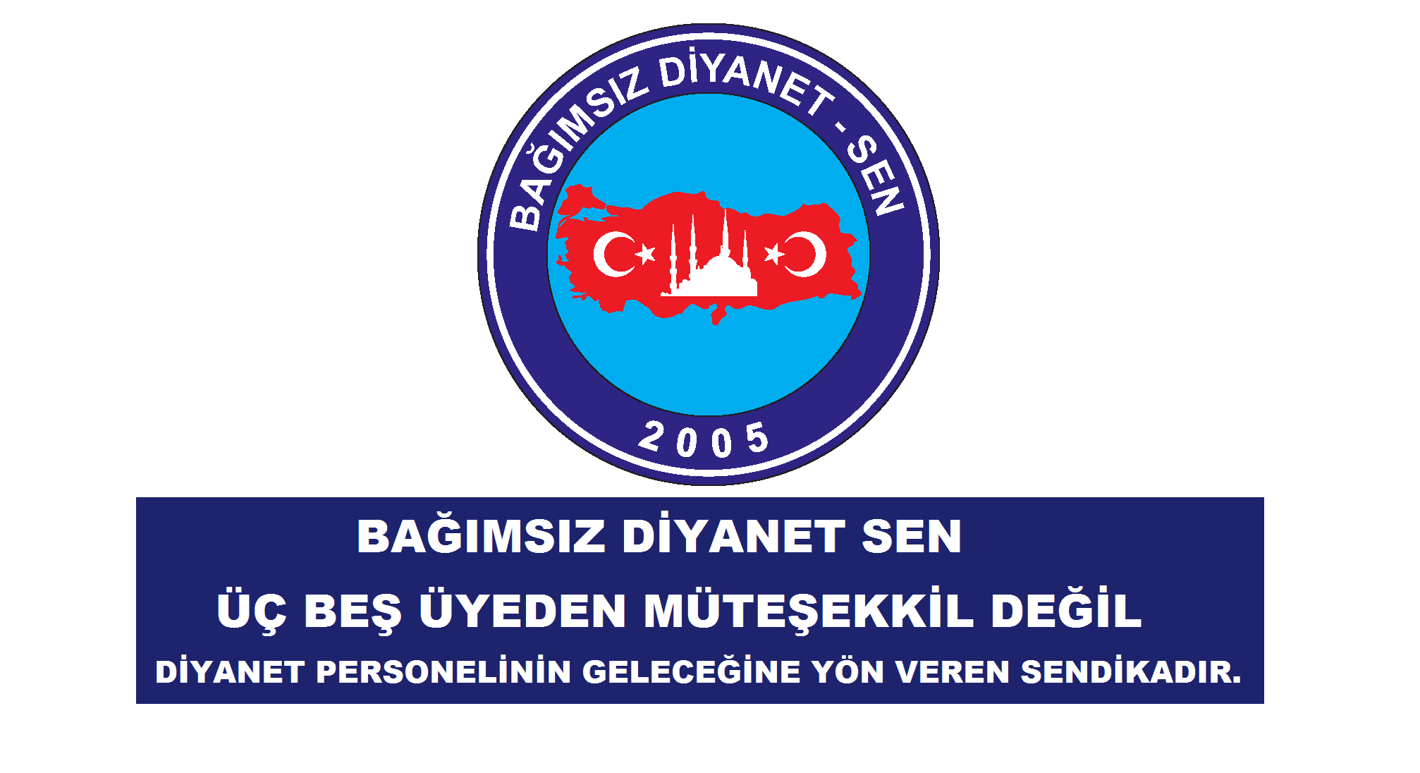 Bağımsız Diyanet Sen; Personelinin Geleceğinin Teminat Altına Alınması İçin Çalışan Sendikadır