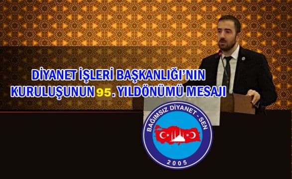Bağımsız Diyanet Sen'den Diyanet'in 95. kuruluş yıldönümünü mesajı