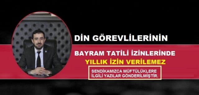 Din Görevlilerinin Bayram Tatili İzinleri Artık Sorun Olmasın