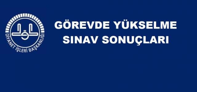 Diyanet Personeli Görevde Yükselme Sınav Sonuçları
