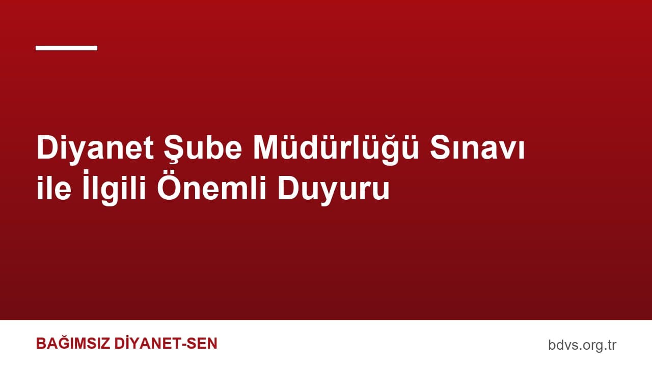 Diyanet Şube Müdürlüğü Sınavı ile İlgili Önemli Duyuru